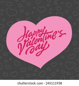 'Happy Valentine's Day' hand drawn brush script lettering typographic composition and heart shape for greeting card design, t shirt apparel, print, poster, vector illustration