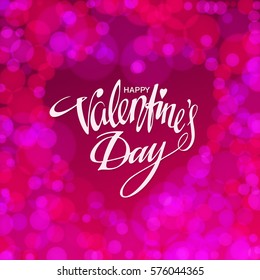 Happy Valentines day Hand Drawn lettering. Abstract background with bokeh, blur and shine effect. Valentines Day greeting card design. Handwritten calligraphy text on red heart. Vector illustration