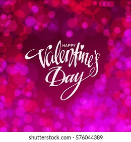 Happy Valentines day Hand Drawn lettering. Abstract background with bokeh, blur and shine effect. Valentines Day greeting card design. Handwritten calligraphy text on red heart. Vector illustration