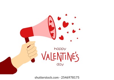 Happy Valentine's Day. Hand holding megaphone with hearts. Greeting card, banner, poster. Vector illustration