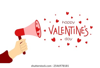 Happy Valentine's Day. Hand holding megaphone with hearts. Greeting card, banner, poster. Vector illustration