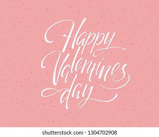 Happy Valentines day, hand written lettering. Romantic calligraphy card inscription Valentine day