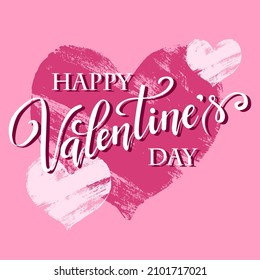 Happy Valentines Day, hand written lettering, hand painted heart, holiday poster, greeting card, vector illustration.