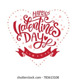 Happy Valentines Day hand-drawn lettering holiday design to greeting card, poster, congratulate, text vector
