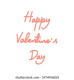 Happy Valentine's Day handwriting , isolated on white background , Vector Illustration EPS 10