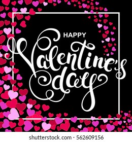 Happy valentines day handwritten calligraphy with frame and colorful whirl hearts. Vector illustration.