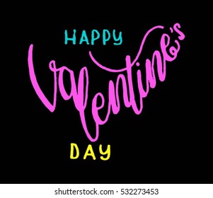 Happy Valentine's Day. handwritten lettering. Modern Calligraphy