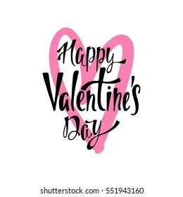 Happy Valentine's Day. Handwritten vector lettering design. Calligraphic phrase with heart.