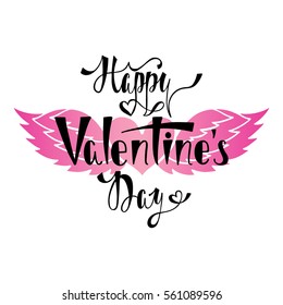 Happy Valentine's Day. Handwritten vector lettering design. Calligraphic phrase with  flying heart