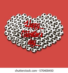 Happy Valentines Day. Heart from soccer balls. Vector illustration