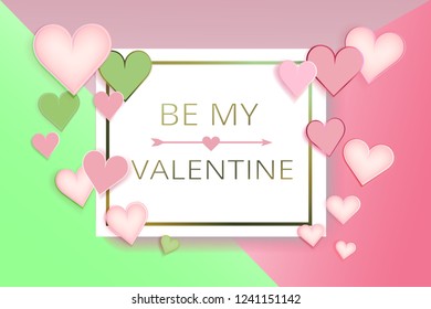 Happy valentines day. Hearts on abstract background. Green and pink color. Postcard or internet banner. Be my valentine.Valentine's Day .
