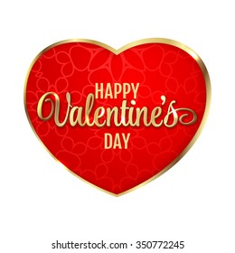 Happy Valentine's Day Hearts Vector Illustration. Gold lettering on red heart. White background.