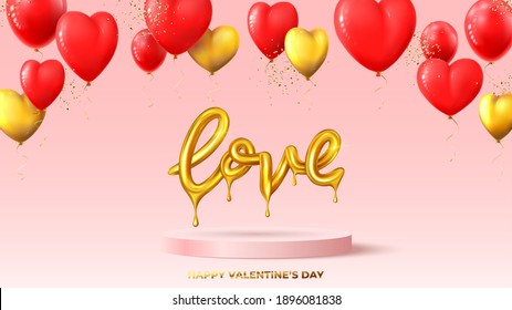 Happy Valentine's Day holiday banner. Realistic gold dripping word love, red and gold balloons and confetti on pink podium. Vector illustration with 3d decorative objects for Valentine's Day.