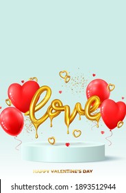 Happy Valentine's Day holiday poster. Realistic gold dripping word love, red balloons, golden hearts and confetti on podium. Vector illustration with 3d decorative objects for Valentine's Day.