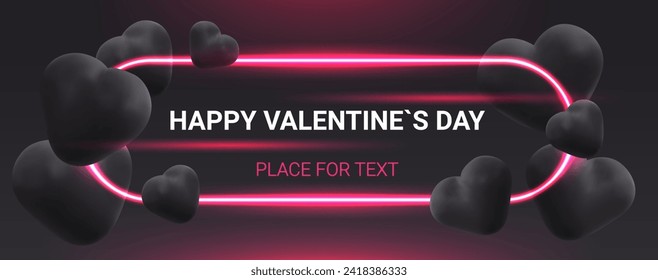 Happy Valentines day horizontal banner with black 3D hearts and pink neon frame. Realistic vector illustration