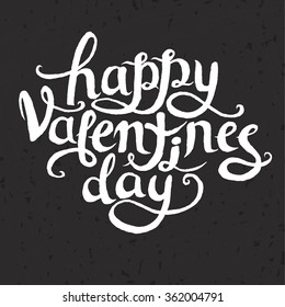 Happy Valentine's Day. The inscription in chalk on a blackboard. Vector lettering, vintage, hand drawing 