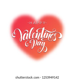 Happy Valentine's Day inscription, vector lettering. Decorative background with red vector blurred heart. Hand written greeting card template for Valentine's day. Isolated typography print.