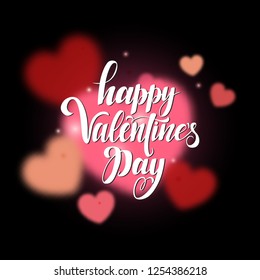 Happy Valentine's Day inscription, vector lettering. Decorative background with red and pink vector blurred hearts. Hand written greeting card template for Valentine's day. Isolated typography print.