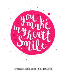 Happy Valentines day lettering card. You make my heart smile. Vector illustration.