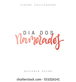 Happy Valentines Day. lettering French Inscription handmade. Dia dos Namorados. Stylish, modern, luxury calligraphy. Phrase for design of brochures, posters, banners, web. World festival of love