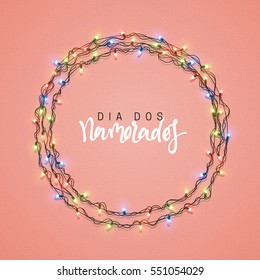 Happy Valentines Day. lettering French Inscription handmade. Dia dos Namorados. Glowing Lights Wreath love Holiday. Greeting Cards Design Bright retro background. Garlands decoration