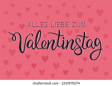 Happy Valentine's Day lettering in German. Alles liebe zum Valentinstag. Vector illustration with typography inscription on a hearts background. Modern calligraphy for Valentine's Day.