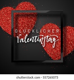 Happy Valentines Day. lettering German Inscription handmade. Glucklicher Valentinstag. Greeting card on red bright heart background. Decoration for design of brochures, posters, web. World celebration