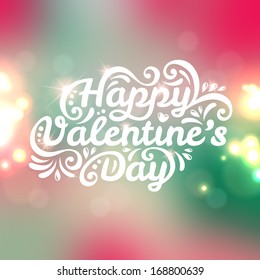 Happy Valentine's Day lettering Greeting Card with plenty place for your text. Vector illustration. Blurred background with lights. Pink and turquoise colors.