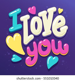 Happy Valentines day lettering greeting card. Lettering made for postcard, inspirational quote, save the date card, greeting sign message decoration, posters or postcards. I love You sign