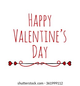 Happy Valentine's Day Lettering, Hand Drawing, Vector Background , Greeting Card.