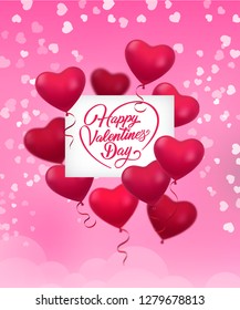 Happy Valentines Day lettering with helium balloons. Saint Valentines Day greeting card. Handwritten text, calligraphy. For leaflets, brochures, invitations, posters or banners.