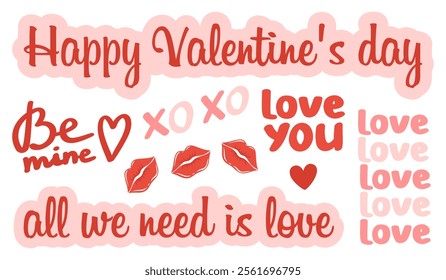 Happy Valentine's Day lettering inscription. Be mine, all we need is love, xo xo quotes. Love text. Romantic elements set.  Flat Vector illustration isolated on white background 