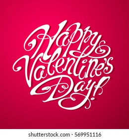 "Happy Valentine's Day!" Lettering on Pink-Crimson Background. Hand Written Unique Typography. Greeting Card Design. Vector Illustration.