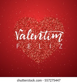 Happy Valentines Day. lettering Portuguese handmade. Feliz Valentim. Holiday greeting card on red bright heart background. Design of brochures, posters, banners, web. World festival of love