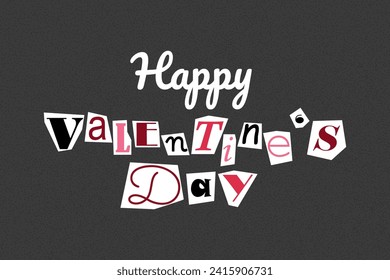 Happy Valentine's Day lettering in ransom note text style. Collage paper cut letters, grunge. Declarations of love on dotted textured background, noisy gritty dot halftone