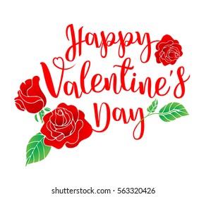 Happy Valentine's Day lettering. With red rose, graphic  design for greeting card, poster, banner. Illustration on white background.