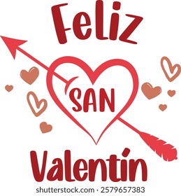 Happy Valentine's Day, - Lettering in Spanish. Romantic with Heart and Arrows,