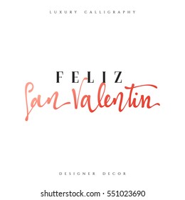 Feliz Día de San Valentín. inscripción española hecha a mano. Elegante, moderno y lujoso caligrafía. Frase para el diseño de folletos, carteles, banners, web. Celebración mundial del amor