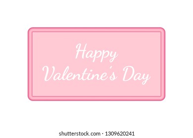 Happy Valentine's Day Lettering Text Background With Pink Frame. Vector