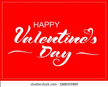 Happy Valentines Day lettering, text hand drawn banner on red background without gradient. With white frame. Vector illustration. Romantic postcard, card, invitation, poster template.