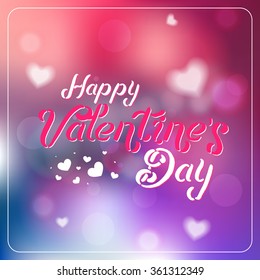 Happy Valentines day lettering. Valentine logo elements for your card design. Vector Defocused background. Bokeh with lights and hearts