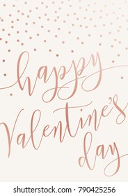 Happy Valentine's Day lettering. Vector modern card with rose gold confetti
