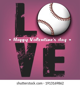 Happy Valentines Day. Love and baseball ball. Design pattern on the baseball theme for greeting card, logo, emblem, banner, poster, flyer, badges. Vector illustration