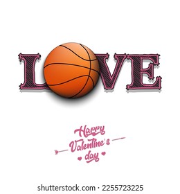 Happy Valentines Day. Love and basketball ball. Design pattern on the basketball theme for greeting card, logo, emblem, banner, poster, flyer, badges. Vector illustration