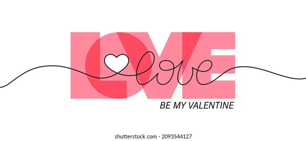 Happy Valentines Day. Love big letters and continuous line lettering. Be my Valentine. Vector illustration isolated on white background. Text for greeting card,  typography  print.