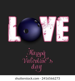 Happy Valentines Day. Love and bowling ball. Design pattern for greeting card, banner, poster, flyer, invitation party. Vector illustration on isolated background