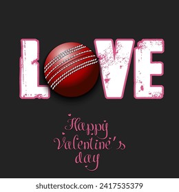 Happy Valentines Day. Love and cricket ball. Design pattern for greeting card, banner, poster, flyer, invitation party. Vector illustration on isolated background