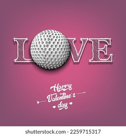 Happy Valentines Day. Love and golf ball. Design pattern on the golf theme for greeting card, logo, emblem, banner, poster, flyer, badges. Vector illustration