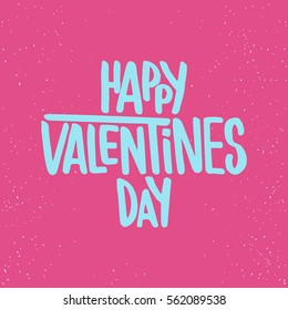 Happy Valentines Day - love lettering calligraphy phrase isolated on the background. Fun brush ink typography for photo overlays, t-shirt print, poster design