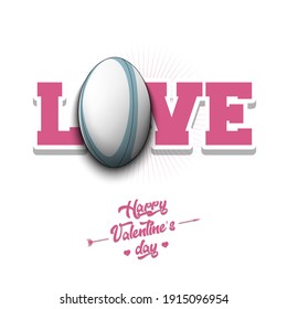 Happy Valentines Day. Love and rugby ball. Design pattern on the rugby theme for greeting card, logo, emblem, banner, poster, flyer, badges. Vector illustration